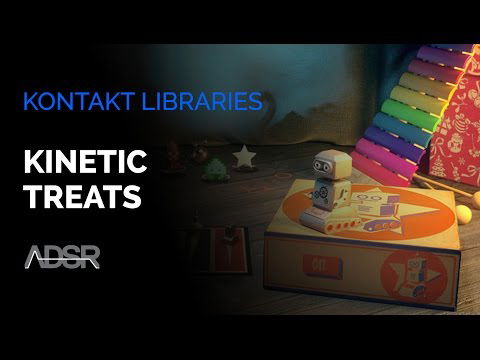 Kontakt Libraries: KINETIC TREATS