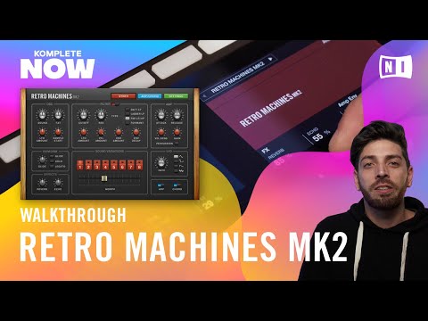 RETRO MACHINES MK2 Walkthrough — KOMPLETE NOW | Native Instruments