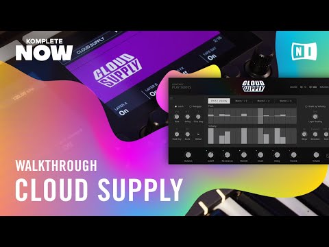 CLOUD SUPPLY Walkthrough — KOMPLETE NOW | Native Instruments