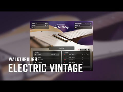 ELECTRIC VINTAGE Walkthrough | Native Instruments