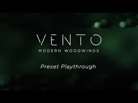 VENTO: Modern Woodwinds - Preset Playthrough | Heavyocity