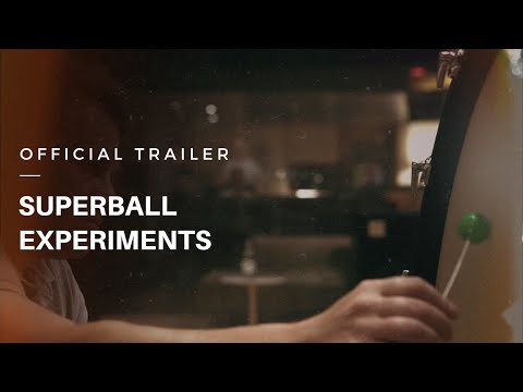 Official Trailer - Superball: Experiments