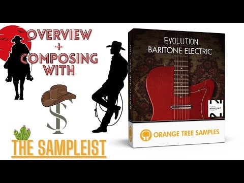 The Sampleist - Evolution Baritone Electric by Orange Tree Samples - Overview - Composing With