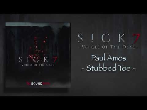 Sick 7: Voices of the Dead | Paul Amos   Stubbed Toe