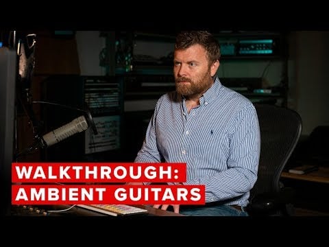 Walkthrough: Ambient Guitars