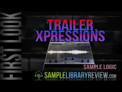 First Look: Trailer Xpressions by Sample Logic