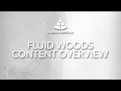 Audio Imperia | FLUID WOODS | Walkthrough