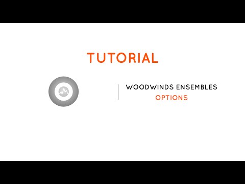 Woodwinds Ensembles Tutorial - Options