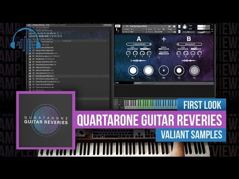 First Look: Quartarone Guitar Reveries by Valiant Samples