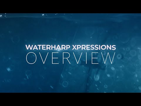 WATERHARP XPRESSIONS - OVERVIEW