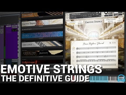 KONTAKT Emotive Strings - The Definitive Guide