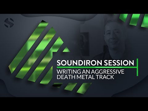 Writing An Aggressive Death Metal Track (Soundiron Session)