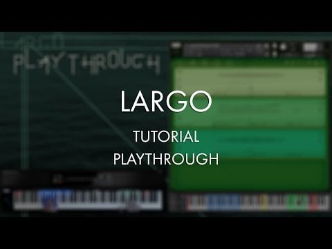 Largo Tutorial - Playthrough