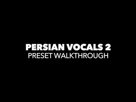 Persian Vocals 2 | Preset Walkthrough | Rast Sound