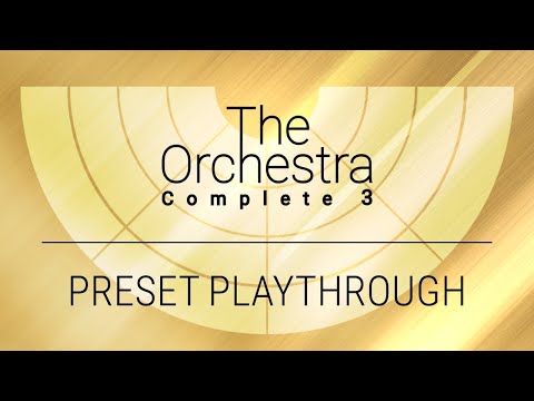 THE ORCHESTRA COMPLETE 3 | Preset Playthrough