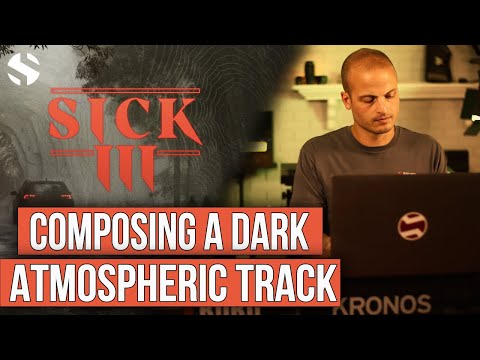 Composing A Dark Atmospheric Track with Sick 3